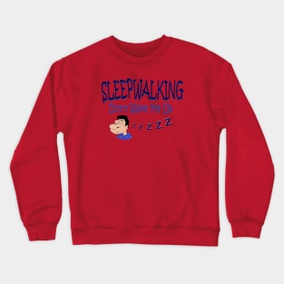 Sleepwalking II Crewneck Sweatshirt